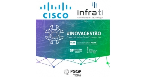 Cisco e InfraTI são parceiras no patrocínio ao Congresso do PGQP! Grandes Marcas!