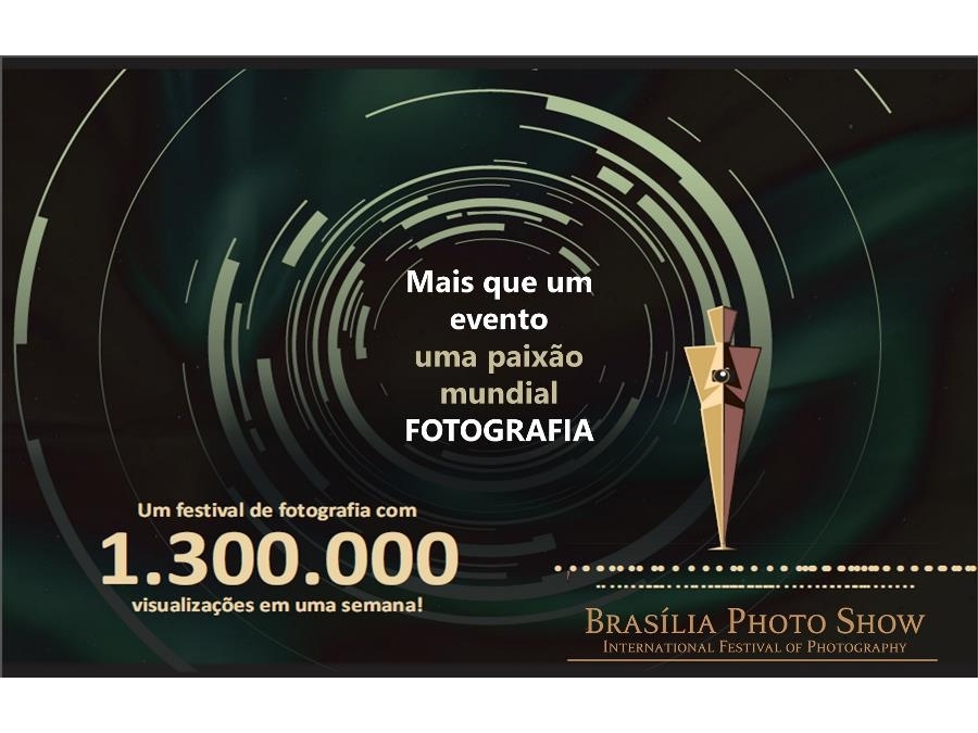 Brasília Photo Show - Festival Internacional de Fotografia - Lei Rouanet